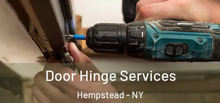Door Hinge Services Hempstead - NY