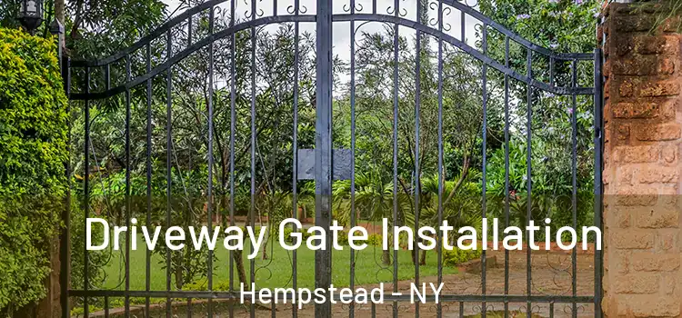 Driveway Gate Installation Hempstead - NY