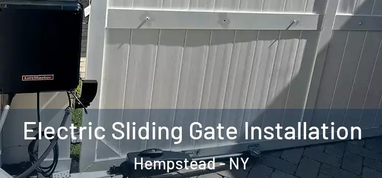 Electric Sliding Gate Installation Hempstead - NY
