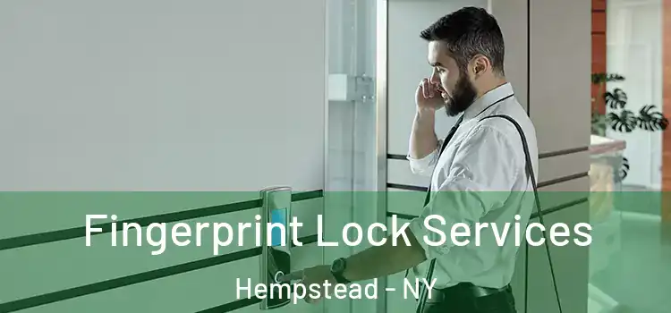 Fingerprint Lock Services Hempstead - NY