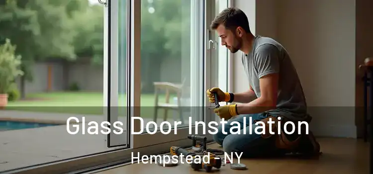 Glass Door Installation Hempstead - NY