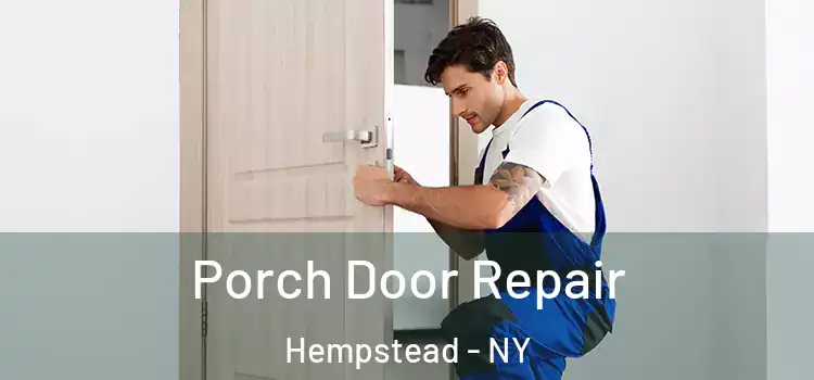  Porch Door Repair Hempstead - NY