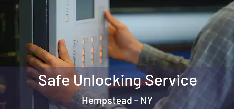 Safe Unlocking Service Hempstead - NY
