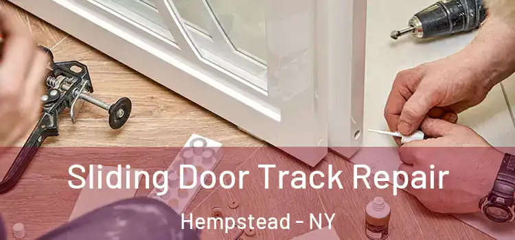 Sliding Door Track Repair Hempstead - NY