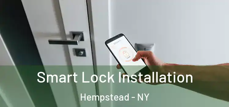 Smart Lock Installation Hempstead - NY